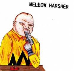 Mellow Harsher : Served Cold